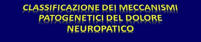 IPERATTIVITA NOCIRECETTORIALE DEAFFERENTAZIONE IPERATTIVITA DI FIBRE PERIFERICHE SENSIBILIZZAZIONE