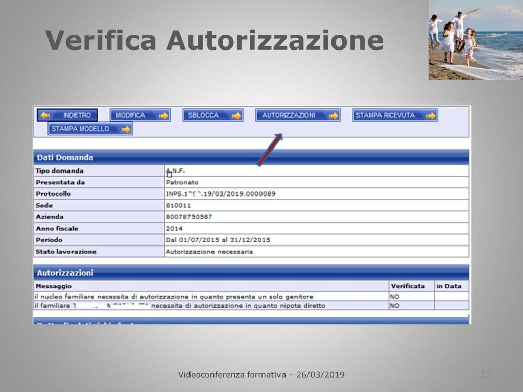 L operatore di sede, deve verificare tramite la procedura «Autorizzazioni ANF», se le autorizzazioni richieste nel riquadro