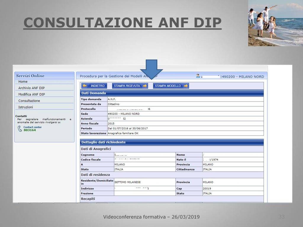 L operatore può visionare la domanda con i dati dichiarati dal cittadino, utilizzando i bottoni «STAMPA RICEVUTA» e «STAMPA