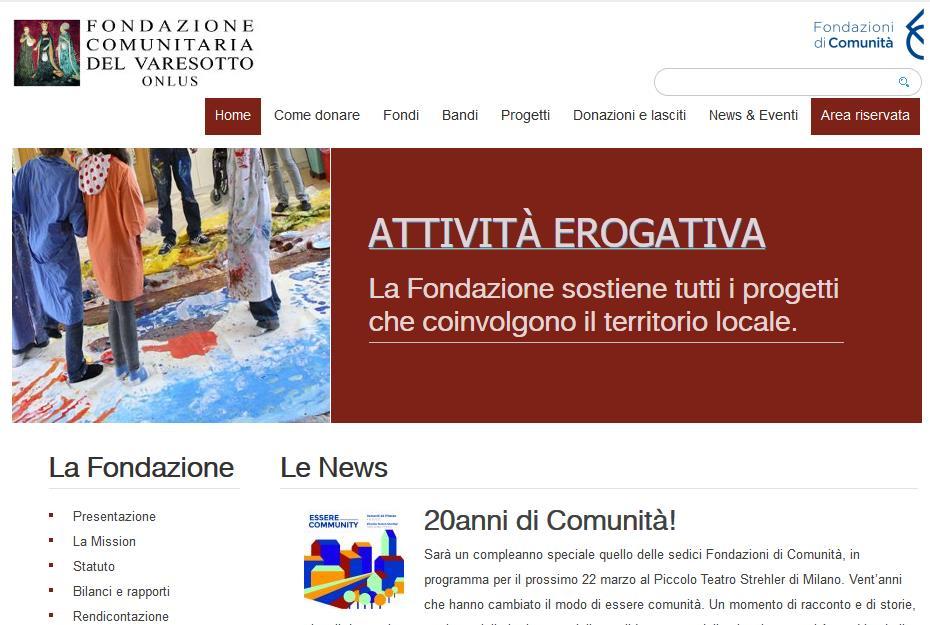 1. ACCESSO ALLA PROPRIA AREA RISERVATA Accedere al sito web della Fondazione Comunitaria del Varesotto onlus (www.fondazionevaresotto.
