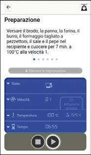 Iniziare la preparazione Iniziare la preparazione Interrompere la preparazione (pausa) Riprendere la preparazione o interromperla (i valori vengono resettati).