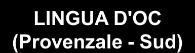 LINGUA D'OC (Provenzale - Sud) LIRICA PROVENZALE lirica = versi + musica (cantata in pubblico) TROVATORI (trovare rime e note) raffinatezza formale - tecnica e lavoro sperimentazione metrica e