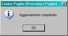 attendere il seguente messaggio che indica la fine dell esecuzione dell utility: - a cura Utente le verifica e sistemazione dei dati nei casi particolari (esempio: il dipendente in maternità