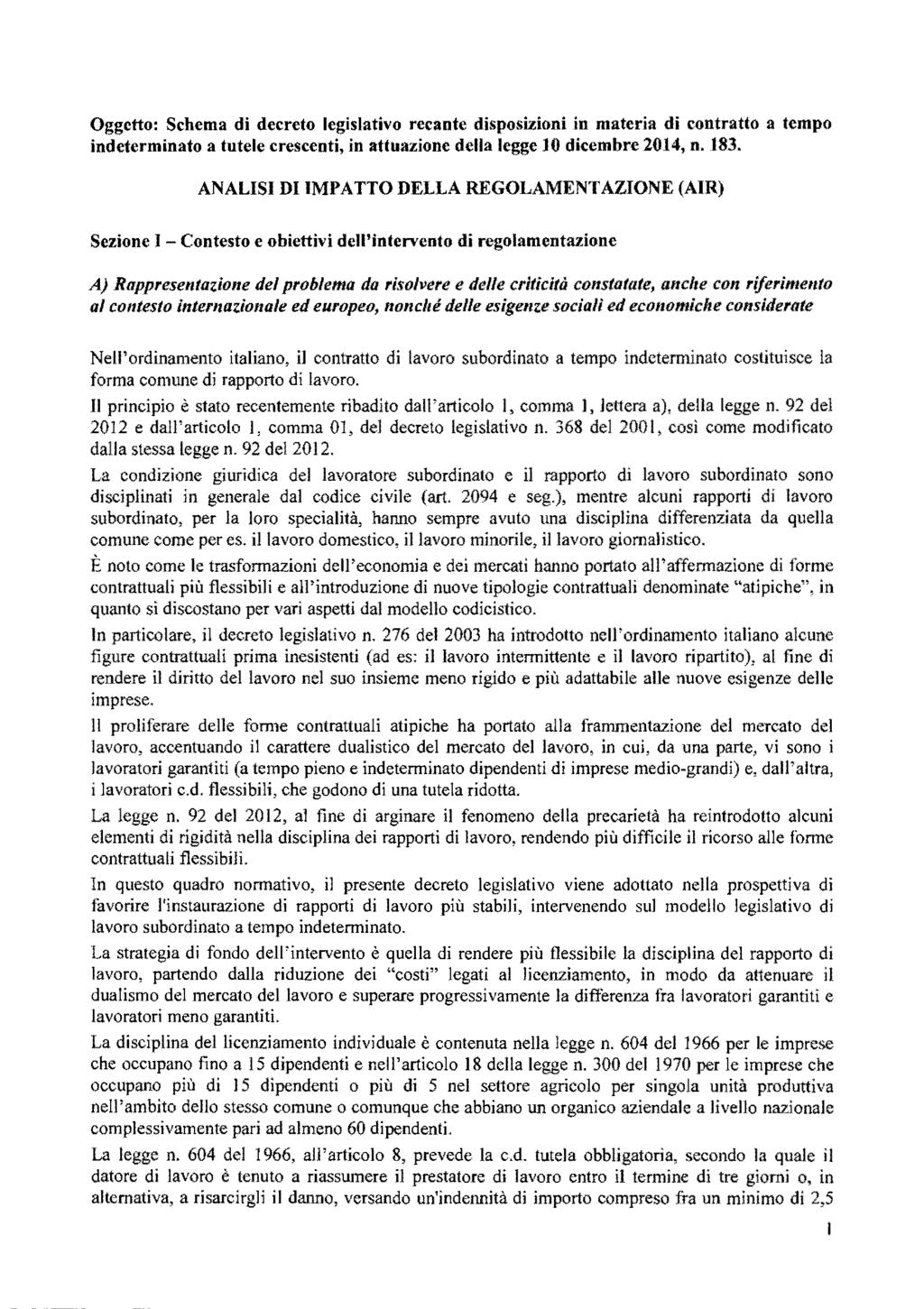 Oggetto: Schema di decreto legislativo recante disposizioni in materia di contratto a tempo indeterminato a tutele crescenti, in attuazione della legge lo dicembre 2014, n..183.