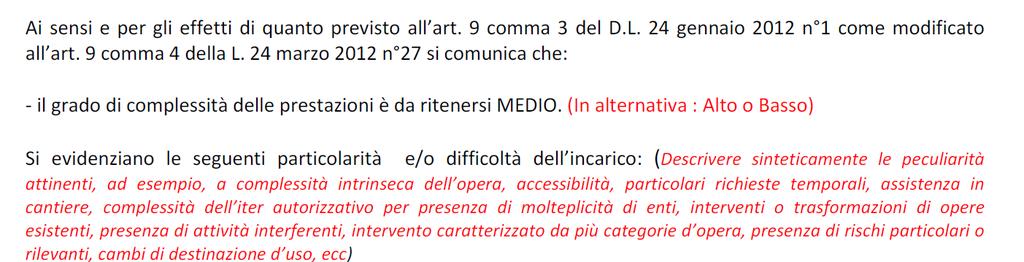 PREVENTIVO E CONTRATTO TIPO - COMMITTENTI PRIVATI - indicail grado di complessità dell'incarico; -elenca