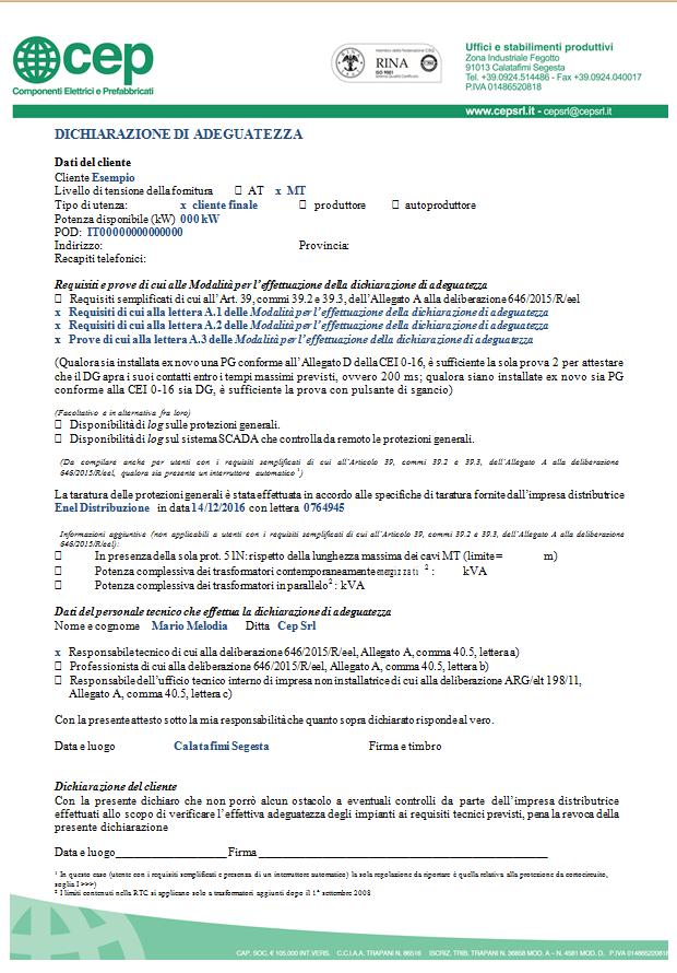 Adeguamenti DIDA (3) La Dichiarazione di Adeguatezza deve essere effettuata, con oneri a carico del cliente o altra utenza, da uno dei seguenti soggetti: 1.