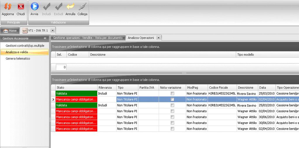 Richiamare la funzione Analizza e valida dalla sezione Gestioni accessorie del menù.