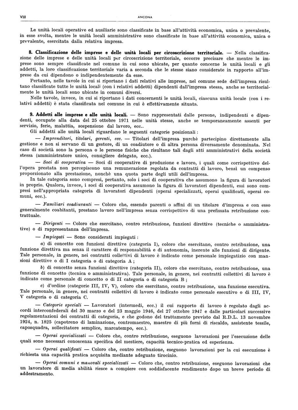 VIi ANCONA Le unità ocai operative ed ausiiarie sono cassificate in base a'attività economica, unica o prevaente, in esse svota, mentre e unità ocai amministrative sono cassificate in base a'attività