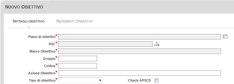 - Azione Obiettivo, viene inserito il titolo dell azione obiettivo f) Continuare l inserimento dei campi secondo quanto di seguito specificato: - Tipo obiettivo, dal menu a tendina posto alla dx del