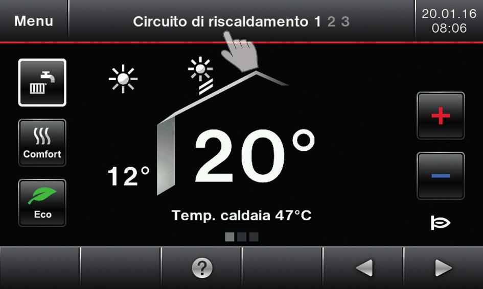 Selezione circuito di riscaldamento Riscaldamento Il riscaldamento di tutti gli ambienti può essere eventualmente ripartito su diversi circuiti di riscaldamento.