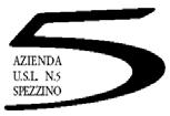 Servizio Sanitario Nazionale - Regione Liguria Azienda Sanitaria Locale n. 5 Spezzino LA SPEZIA Struttura Complessa Provveditorato - Economato Dirigente: Torrini Dr.