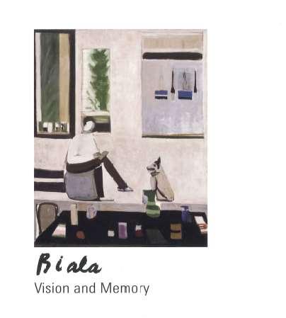 Biala, vision and memory Biala Vision and Memory By Diane Kelder AutoreM L Steinberg Editore[Laverock, Pa., etc.