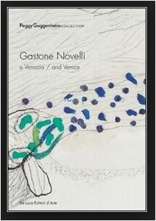 Gastone Novelli e Venezia = Gastone Novelli and Venice *Gastone Novelli e Venezia / a cura di Luca Massimo Barbero Roma De Luca Editori d'arte, [2011] 63 p. ill.