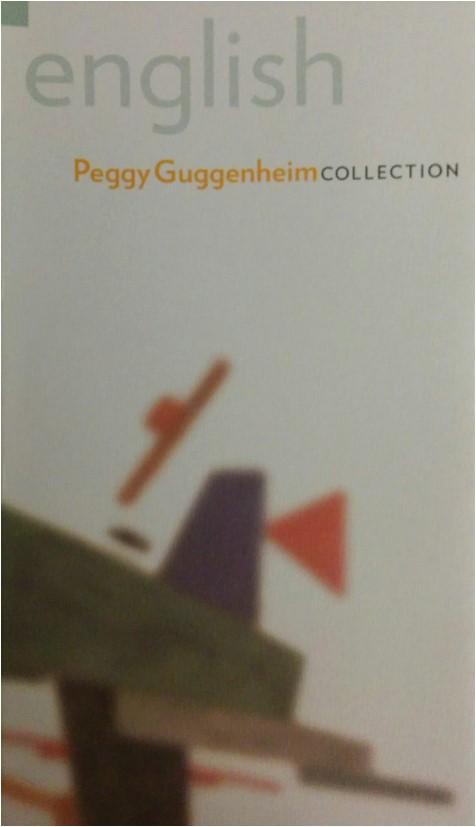 (miniguide + pieghevoli) Collezione Peggy Guggenheim Venezia Collezione Peggy Guggenheim Year 1982-1999 12 Pages (*) Lang.