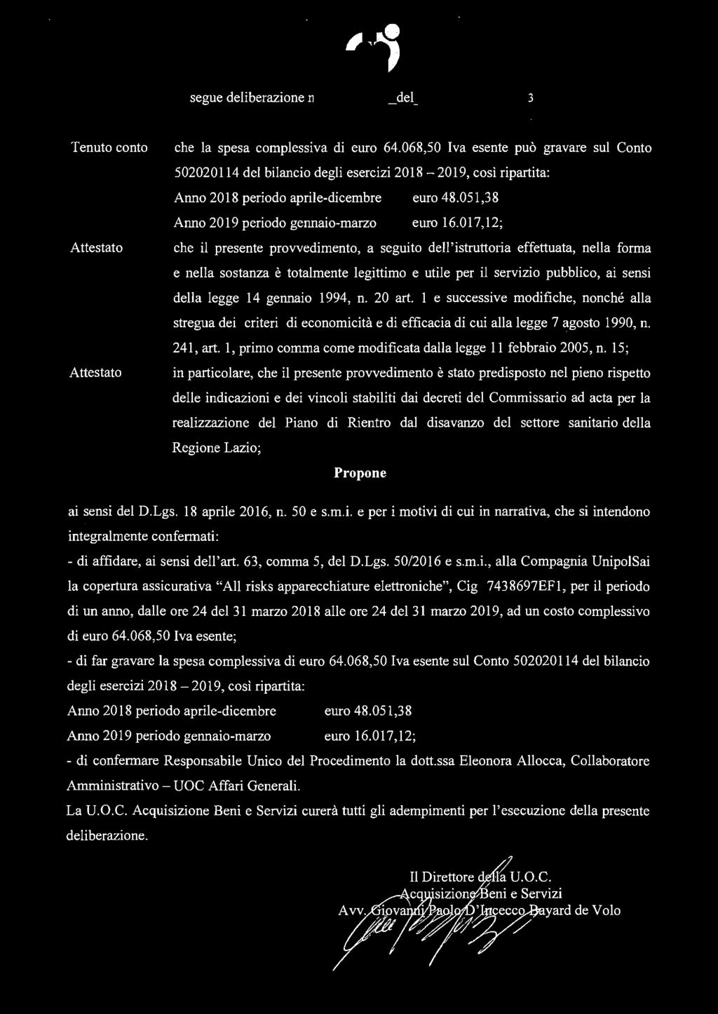 ~, 7 '/7 " 1 M~G. 1n18,, segue deliberazione n ---.::.X.-r del_u pag.., Tenuto conto Attestato Attestato che la spesa complessiva di euro 64.