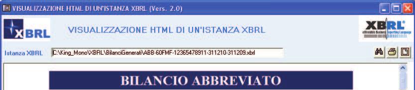 - 98 - Manuale di Aggiornamento Al termine dell elaborazione, viene visualizzata l anteprima del bilancio XBRL attraverso il visualizzatore,