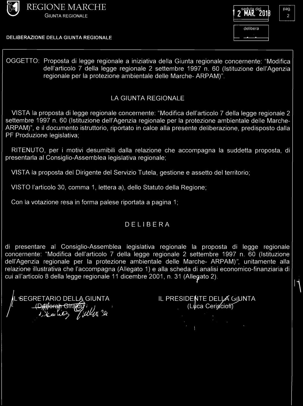 DELIBERAZIONE DELLA 274 OGGETTO: Proposta di legge regionale a iniziativa della Giunta regionale concernente: "Modifica dell'articolo 7 della legge regionale 2 settembre 1997 n.