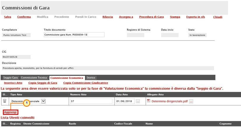 È possibile indicare più atti ripetendo le modalità indicate. Per indicare uno o più utenti che compongono la Lista Utenti coinvolti di una Commissione Economica, cliccare sul comando Aggiungi.