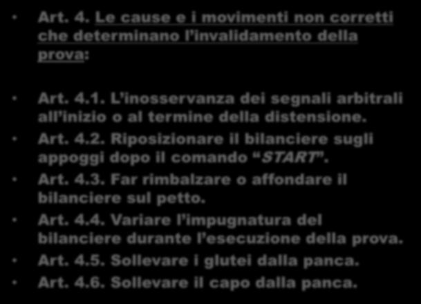 Art. 4.5. Sollevare i glutei dalla panca. Art. 4.6. Sollevare il capo dalla panca.