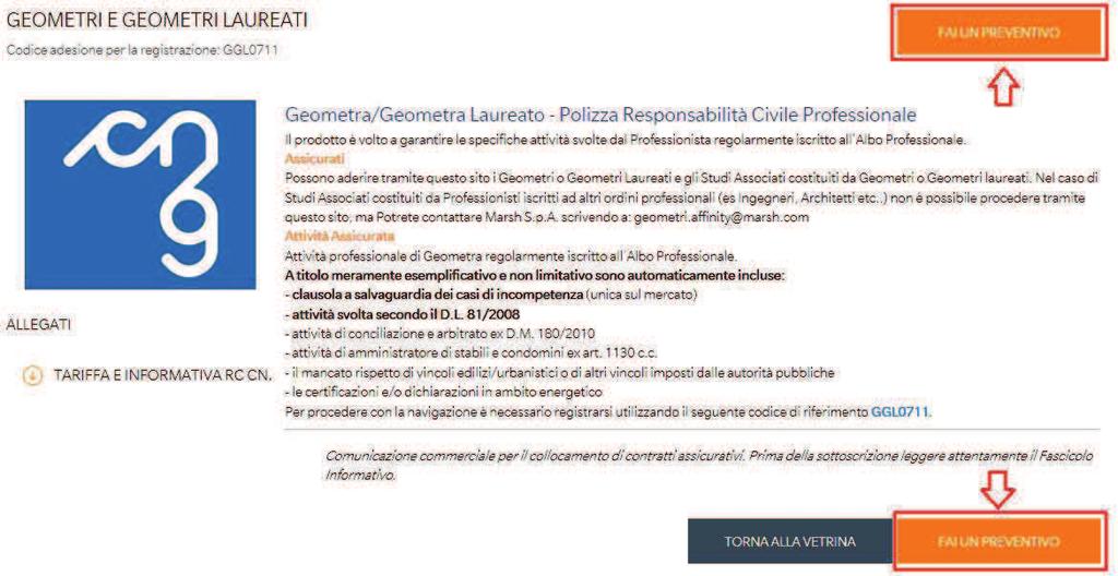 contrario sarà necessario effettuare un nuovo preventivo/ordine. La scadenza sarà allineata alla prima tra le tre convenzionali, ossia: 31 Marzo 31 Luglio 30 Novembre 3.