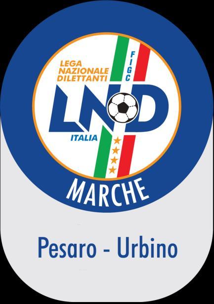 Federazione Italiana Giuoco Calcio Lega Nazionale Dilettanti Comitato Regionale Marche DELEGAZIONE PROVINCIALE DI PESARO Via del Cinema, 5 int.