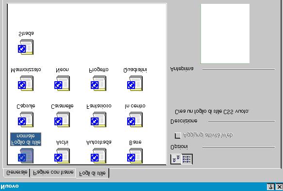 Selezionando le varie icone (ognuna corrisponde ad un diverso foglio di stile predefinito) sulla parte destra della finestra comparirà la descrizione del foglio di stile che ci permetterà di