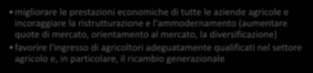 agricoli, il benessere degli animali e la gestione dei rischi nel settore agricolo stimolare l'innovazione, la cooperazione e lo sviluppo della base di conoscenze rinsaldare i nessi tra agricoltura,