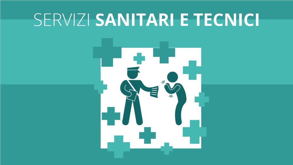 - Servizi Sanitari e Tecnici istituiti presso le stesse