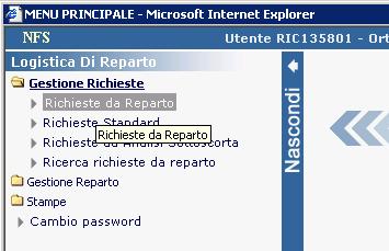 Cliccando prima sul menu/cartella Gestione Richieste e poi sulla funzione/programma (indicato dal triangolino) Richieste da Reparto entrare nell apposita procedura, e scegliere su che