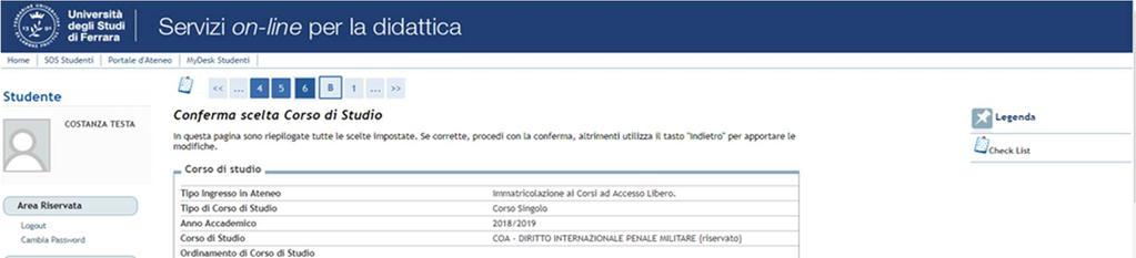 d. In caso di prima immatricolazione ai corsi di UniFe, è previsto l inserimento di un documento di identità in corso di validità.