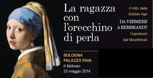 Adesioni con saldo quota alle conferenze entro il 20 marzo. Prenotazioni: Silvia 0422-401254. La ragazza con l orecchino di perla Da Vermeer a Rembrand a Palazzo Fava a Bologna - 3 maggio2014.