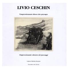 Catalogues Livio Ceschin - L'Opera incisa 1991-2008, 2009, Language : english /