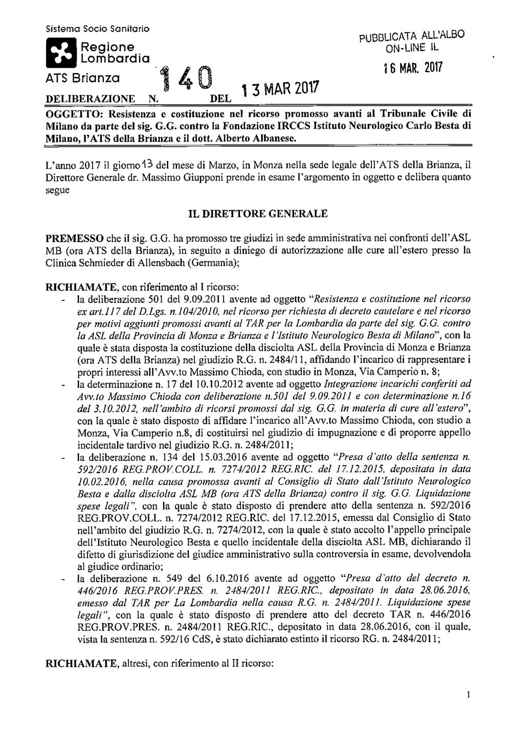 Sistema Socio Sanitario... D r i PUBBLICATA ALL'ALBO Regione Lombardia ON-LINE IL 16 MAR. 2017 ATS Brianza 1 3 MAR 2017 DELIBERAZIONE N.