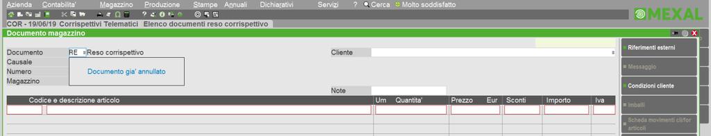 Scontrino elettronico-blocco resi su corrispettivi già annullati Da questa versione la procedura controlla che non sia possibile eseguire un reso su corrispettivo già annullato in precedenza (Sol.