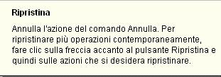 11 Usare i comandi Annulla e Ripristina Spesso è utile utilizzare i