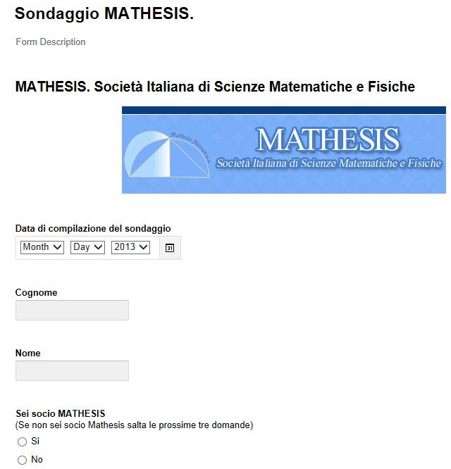Il questionario 5-22 Novembre 2013 Soci della Mathesis A