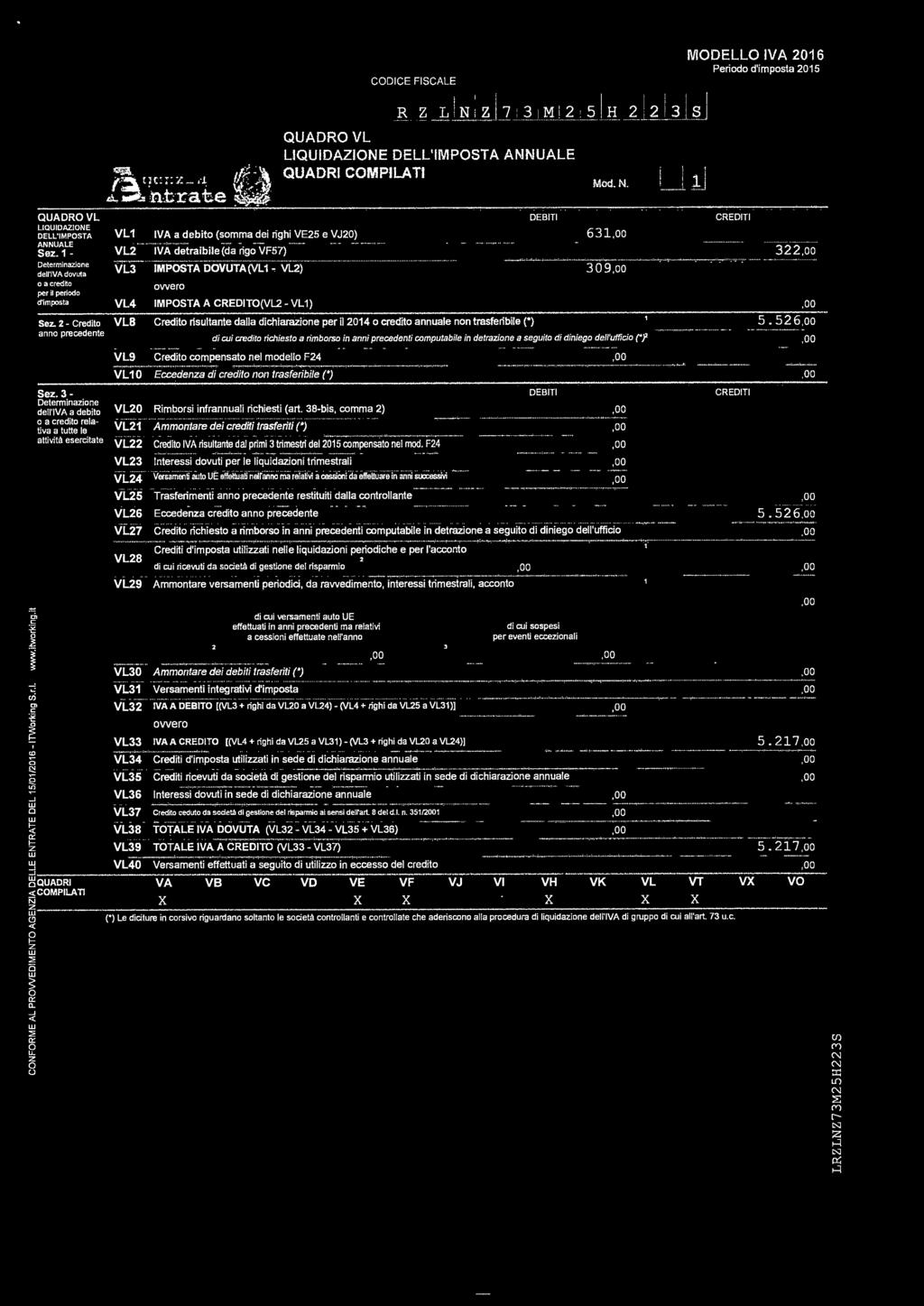 ,,,,,,,, ntrate L R Z L Z 7 3 M 2 5 H 2 2 3 S QUADRO VL LIQUIDAZIOE DELL'liVIPOSTA A UALE QUADRI COMPILATI Md.