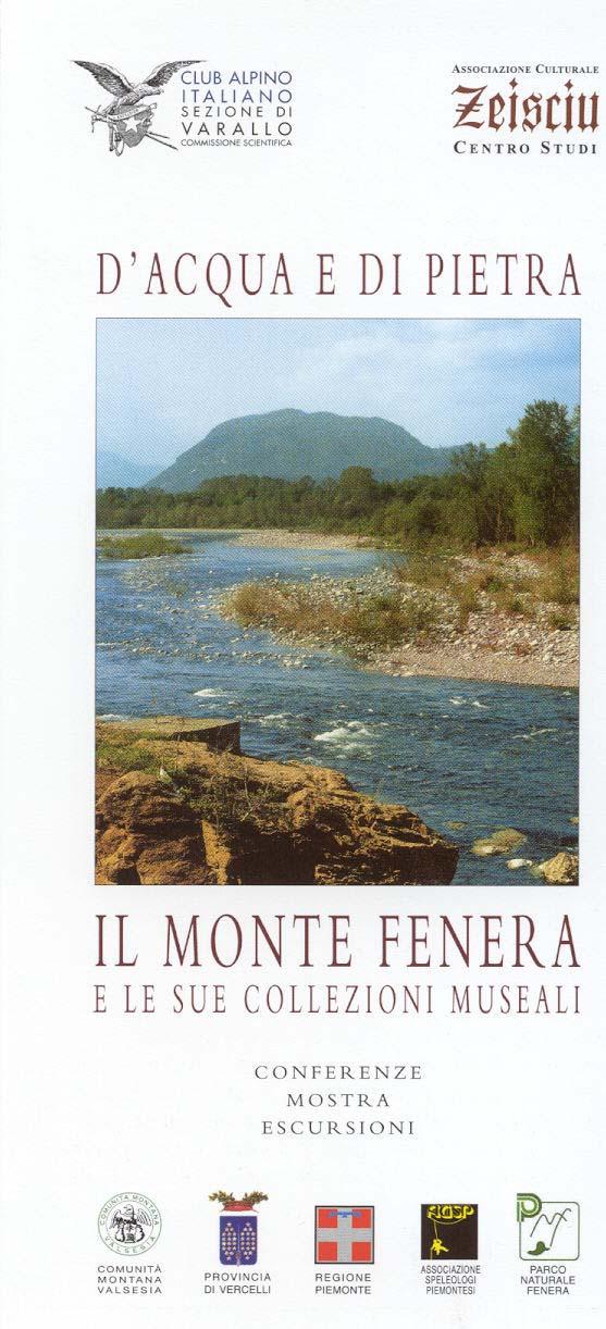 D Acqua e di Pietra Il Monte Fenera e le sue collezioni museali Una mostra, cinque