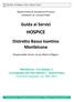 Dipartimento di Assistenza Primaria Direttore: dr. Luciano Pletti. Guida ai Servizi HOSPICE