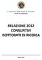 Università degli Studi di Messina Nucleo di Valutazione RELAZIONE 2012 CONSUNTIVI DOTTORATI DI RICERCA