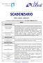 SCADENZARIO APRILE - MAGGIO - GIUGNO 2014 APRILE. Invio telematico della comunicazione dei dati relativi alle dichiarazioni