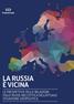 LA RUSSIA È VICINA LE PROSPETTIVE DELLE RELAZIONI ITALO-RUSSE NELL OTTICA DELL ATTUALE SITUAZIONE GEOPOLITICA