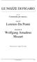 LE NOZZE DI FIGARO. KV 492 Commedia per musica. testi di Lorenzo Da Ponte. musiche di Wolfgang Amadeus Mozart