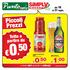 Piccoli Prezzi. Tutto a partire da. ...e tanti altri prodotti in offerta! dal 18 al 31 luglio. PASSATA POMODORO POMÌ 700 g 0.