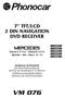 7 TFT/LCD 2 DIN NAVIGATION DVD RECEIVER. MERCEDES Classe A (W169) - Classe B (W245) Sprinter - Vito - Viano 06> 08