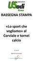 RASSEGNA STAMPA. «Lo sport che vogliamo» al Corviale e tornei calcio