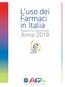 Agenzia Italiana del Farmaco (AIFA) Direttore Generale: L. Li Bassi. Gruppo di lavoro del presente Rapporto: