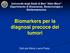 Università degli Studi di Bari Aldo Moro Dipartimento di Bioscienze, Biotecnologie e Biofarmaceutica Biomarkers per la diagnosi precoce dei tumori