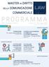 PROGRAMMA LAW MASTER IN DIRITTO COMMERCIALE L E G A L E DELLA COMUNICAZIONE. UPA- Via Larga 13, Milano 16 gennaio 28 maggio 2020