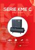 SERIE KME C KME C SERIES MADE IN ITALY. Compactness Easy Fitting Light Weight Low Noise